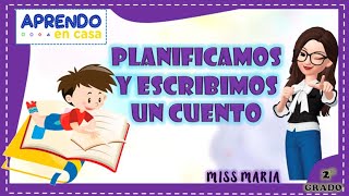 Planificamos y escribimos un cuento Día 5 [upl. by Huei]