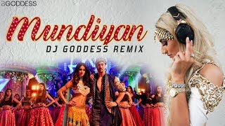 Mundiyan  Baaghi 2  DJ Goddess Remix [upl. by Annalee]