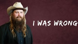 Chris Stapleton  I Was Wrong Lyrics [upl. by Tawney815]