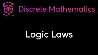 LOGIC LAWS  DISCRETE MATHEMATICS [upl. by Lsil]