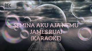 Semina Aku Aja Nemu Karaoke [upl. by Petula]