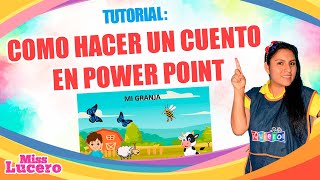 ¿Como hacer un cuento en Power Point  Miss Lucero [upl. by Gazzo242]