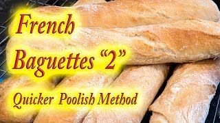 French Baguette quotThe quicker poolish methodquot [upl. by Annoyk]