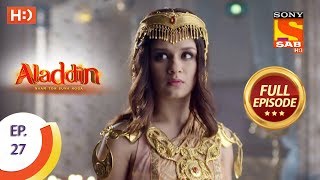 Aladdin  Ep 27  Full Episode  26th September 2018 [upl. by Ornstead]