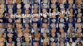 The Station Nightclub Fire [upl. by Nagel]