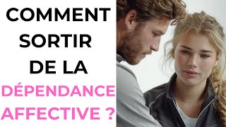 Comment Sortir De La Dépendance Affective Concrètement [upl. by Iba264]