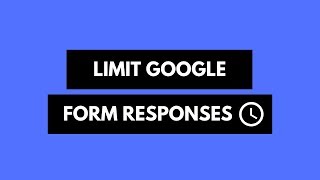 How to Limit Google Form Responses and Close Forms Automatically [upl. by Heilman710]