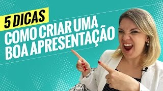 5 Dicas  Como criar uma boa apresentação [upl. by Domela]