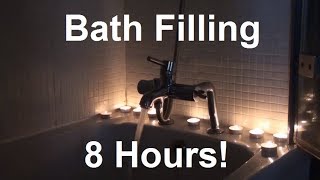 Bath Filling  8 Hours  For ASMR  Relaxation  Sleep Sounds [upl. by Trager942]