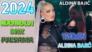 Aldina Bajic MIX PJESAMA 2024 110MIN [upl. by Evangelina]