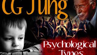 Psychological Types by CG Jung Part 1 Introduction [upl. by Ecitnirp995]