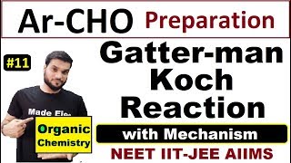 L11 Gatter Man Koch Reaction  ArCHO Preparation  with Mechanism  NEET JEE AIIMS By AArora [upl. by Ajiat]