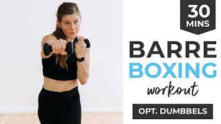 30Minute Barre Boxing Workout At Home [upl. by Hteik]