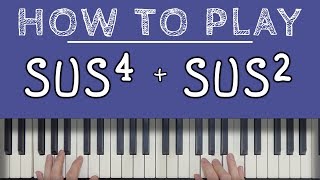 Piano Chords SUSPENDED CHORDS sus4 amp sus2 [upl. by Eradis]