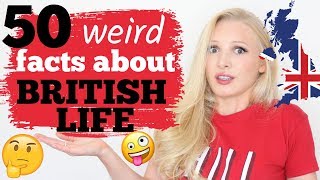 50 Weird amp Confusing Facts About British Life amp Culture [upl. by Baer]