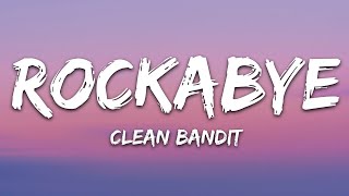 1 Hour Clean Bandit Rockabye Lyrics feat Sean Paul amp Anne Marie [upl. by Eisinger259]