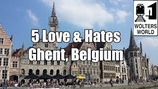 Visit Ghent  5 Things You Will Love amp Hate About Gent Belgium [upl. by Alithea]