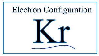 How to write the electron configuration for Krypton Kr [upl. by Akenaj]