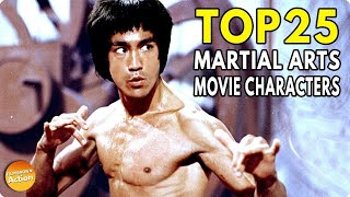 TOP 25 ICONIC MARTIAL ARTS ACTION MOVIE CHARACTERS [upl. by Einohtna]