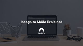 How Secure is Incognito Mode Everything You Should Know  NordVPN [upl. by Cannell936]