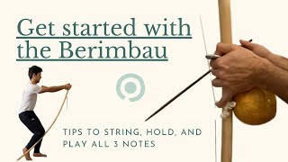 HOW TO STRING THE BERIMBAU And other tips play hold and maintain your berimbau [upl. by Solegna441]