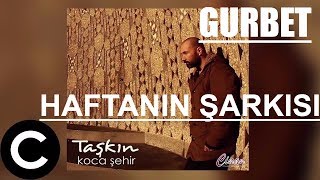 Taşkın  Gurbet Official Lyrics ✔️ [upl. by Suoiradal]