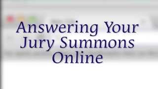 Chapter 2 Answering Your Jury Summons Online [upl. by Leshia62]