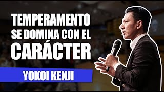 TEMPERAMENTO SE DOMINA CON EL CARÁCTER  YOKOI KENJI [upl. by Oab]