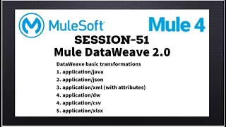 MuleSoft  Mule ESB 4  Session 51  Mule dataweave 20  DataWeave basic transformations [upl. by Meehar53]