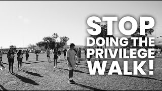 Stop Doing the Privilege Walk [upl. by Jeanne]