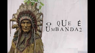 O Que é Umbanda 2  Documentário [upl. by Odlonra]