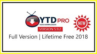 Download YTD Pro  592 Full Version  Lifetime Free  New2018 [upl. by Gennifer]