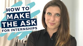 How to Ask for an Internship  The Intern Hustle [upl. by Deeraf]