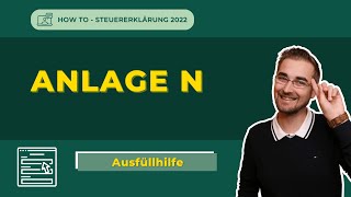 Anlage N ausfüllen  Steuererklärung 2022 [upl. by Abernathy]