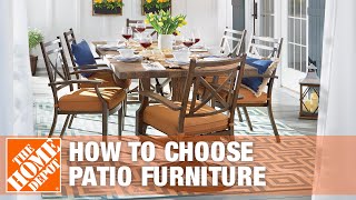 How to Choose Patio Furniture  The Home Depot [upl. by Publius599]