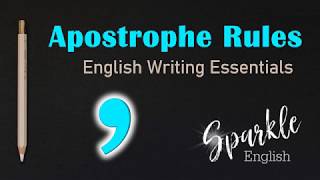 Apostrophe Rules  How to Use Apostrophes  English Writing Essentials [upl. by Wolenik225]