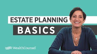 Estate Planning Basics  Estate Planning Essentials  WealthCounsel [upl. by Clementina]