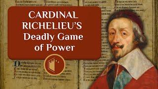 Cardinal Richelieus Deadly Game of Power [upl. by Nylcsoj]