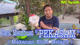 MAKANAN UNIK BERNAMA PEKASAM [upl. by Adnarahs]