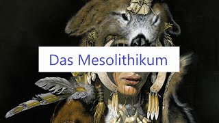 Das Mesolithikum ein kurzer Überblick [upl. by Merrili8]