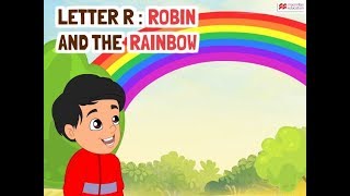 Alphabet Stories  LETTER R  ROBIN AND THE RAINBOW  Macmillan Education India [upl. by Elleirol876]