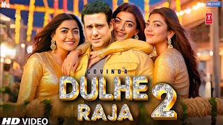 DULHE RAJA 2  Official Trailer  Govinda  Rashmika Mandanna  Raveena Tandon  Devid Dhawan [upl. by Esertal]