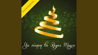 Ya Vienen los Reyes Magos Instrumental [upl. by O'Donovan]