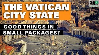 The Vatican City State Good Things Come in Small Packages [upl. by Norbert]