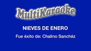 Nieves De Enero  Multikaraoke  Fue Éxito De Chalino Sánchez [upl. by Yxel304]