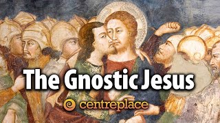 The Gnostic Jesus [upl. by Norramic]