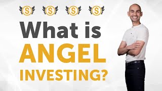 All About Angel Investing [upl. by Dace]