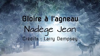 Gloire à lagneau  Nadège Jean [upl. by Rilda]