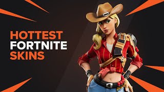 The Hottest Fortnite Skins [upl. by Hanah945]