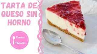 🍰TARTA de QUESO🍓 con cuajada cremosísima fácil y SIN HORNO [upl. by Bradwell]